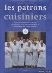 Jansen, Will - Les patrons cuisiniers. Culinaire ontdekkingsreis in en rond de restaurants van de topkoks verenigd in de vriendenkring 'Les Patrons Cuisiniers' *GESIGNEERD* Jansen, Will - Les patrons cuisiniers. Culinaire ontdekkingsreis in en rond de restaurants van de topkoks verenigd in de vriendenkring 'Les Patrons Cuisiniers' *GESIGNEERD*
