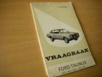 Olyslager, P. - Vraagbaak Ford Taunus 1300, 1600, 2000 1972-1975