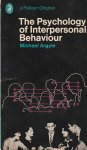 Argyle, Michael - The psychology of interpersonal behaviour