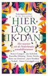 Wim Huijser [Samenst.] - Hier loop ik dan Het mooiste uit de Nederlandse wandelliteratuur