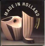 Bogaers, Marie-Rose - Made in Holland. Gebruikskeramiek 1945-1988.
