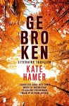 Kate Hamer - Gebroken Tijdens een lange, hete zomer wordt de vriendschap tussen drie vriendinnen zwaar op de proef gesteld