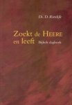 Rietdijk, Ds. D. - Rietdijk, Ds. D.-Zoekt de HEERE en leeft