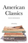 Donoghue, Denis. - The American classics : a personal essay.