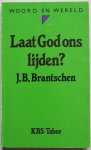 Brantschen J B, vert. Meiling Lydia - Woord en wereld  Laat God ons lijden?