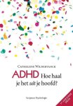 Cathelijne Wildervanck - ADHD, hoe haal je het uit je hoofd?