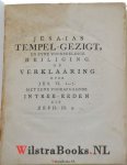 Westerhoff, Joh. Henr. - Jesaias Tempel-Gezigt, en zyne voorbeeldige Heiliging. Of Verklaaring over Jes. VI. 1-7. Vooraf gaat eene kerkelyke Intree-Reden uit Zeph. III. 9.