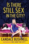 Bushnell, Candace - Is There Still Sex in the City? (Intl Edition)