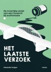 Alexander Huijgen - Het laatste verzoek De innerlijke strijd van een huisarts bij euthanasie