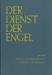 Joe Snell. - Der Dienst der Engel - diesseits und jenseits - Erlebnisse einer Krankenschwester.
