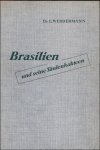 WERDERMANN, E.; - BRASILIEN UND SEINE SAULENKAKTEEN,