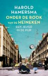 Hamersma, Harold - Onder de rook van de Heineken