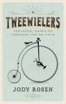 Jody Rosen 271671 - Tweewielers Verleden, heden en toekomst van de fiets