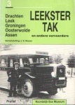 Giezen, J.S. (samensteller) - Leekster Tak en andere vervoerders. Drachten - Leek - Groningen - Oosterwolde - Assen