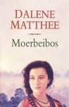Matthee, Dalene - Moerbeibos