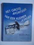 Marée, Cor. - Het Grote Avontuur van een Kleinen Jongen. Gedroomd en gefotografeerd door Cor Marée.