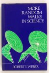 Weber, Robert L. - More random walks in science. An Anthology (3 foto's)