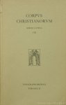 LUCIFER, BISHOP OF CAGLIARI - Opera quae supersunt. Ad fidem duroum codicum qui adhuc extant necnon adhibitis editionibus veteribus. Edidit G.F. Diercks.