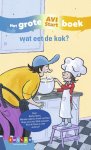  - wat eet de kok? / Grote AVI-boeken