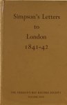 - - Simpson's letters to London, 1841-42 - - Simpson's letters to London, 1841-42