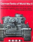F.M. Von Senger und Etterlin - German Tanks of World War II. The complete illustrated history of German armoured fighting vehicles 1926 - 1945