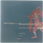 Ilse Wijnen - Het orgel op de maanzilverberg. Een verhaal over Trollen. Muzisch project