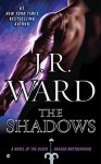 J.R. Ward - The Shadows A Novel of the Black Dagger Brotherhood