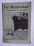  - Der Mordversuch an Oberleutnant z.S. Crompton.