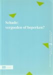 S.D. Lindenbergh, W.H. van Boom, C.H. van Dijk, R.P.J.L. Tjittes, S.C.P. Giesen - Schade: vergoeden of beperken?