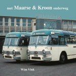 Wim Vink - Met Maarse en Kroon Onderweg
