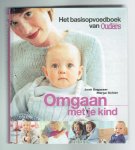 Sagasser, J. en Marga Schiet - Omgaan met je kind / het basisopvoedboek van Ouders van nu