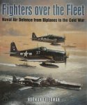 Norman Friedman 24850 - Fighters Over the Fleet Naval Air Defence from Biplanes to the Cold War
