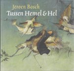 C. Will, N.v.t. - Jeroen Bosch Tussen Hemel & Hel