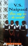 Naipaul, V.S. - Een weg in de wereld (Ex.2)
