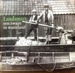 Graaf , Peter de . [ isbn 9789078381532 ] 1522 ( Een Cadeauwaardig exemplaar .  ) - Landsmeer . ( Een zwaan in Waterland . ) De eenden- en kippenhouderij, de eierhandel, De Vissers, armoede en welvaart, de watersnood van 1916, een toevluchtsoord in de Tweede Wereldoorlog, de woningbouw na 1945 en de verandering van een agrarisch -