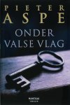 Pieter Aspe, Pieter Aspe - Onder valse vlag