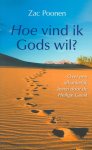 Poonen, Zac - Hoe vind ik Gods wil