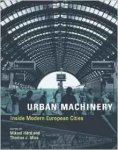 Misa, Thomas J. (ed.) - Urban Machinery: Inside Modern European Cities.