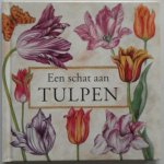 Schloredt Valerie - Een schat aan tulpen Tulpen als decoraties enz.