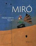 Fischer, Gisela & Jean-Louis Prat (eds.) - Miró : from earth to sky.