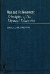 Barrow, Harold M. - Man and his Movement -Principles of Physical Education