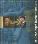 Hofman, Beno - De Groninger burgemeesters. Van Elter tho Lettens tot Jacques Wallage