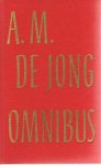 Jong, A.M. de - Omnibus - Het verraad / De rijkaard / Frank van Wezels roemruchte jaren /  De schotel