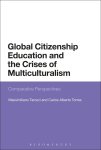 Massimiliano Tarozzi - Global Citizenship Education and the Crises of Multiculturalism