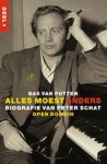 Bas van Putten - Alles moest anders - biografie van Peter Schat deel 1 Bas van Putten - Alles moest anders - biografie van Peter Schat deel 1