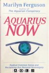 Marilyn Ferguson - Aquarius now. Radical Common Sense and Reclaiming Our Personal Sovereignty