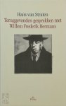 Hans van Straten - Teruggevonden gesprekken met Willem Frederik Hermans