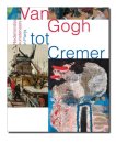 Feico Hoekstra & Ralph Keuning - Van Gogh tot Cremer