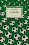 Stemmler, Theo - Kleine Geschichte des Fussballspiels