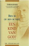 Malan, Dr. Cesar|Mallan, Ds. F. - Theogenes  ------   (Ben ik of ben ik niet een kind van God?)